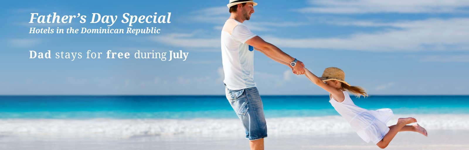 Special Offer Father's Day for the Dominican Republic Be Live Hotels